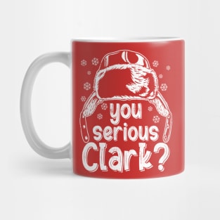 You Serious Clark? Mug